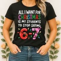 All I Want For Christmas Is My Students To Stop Saying 67 Women's T-Shirt thumb 2
