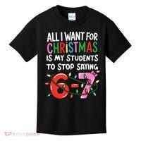 All I Want For Christmas Is My Students To Stop Saying 67 Kids T-Shirt thumb 0