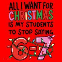All I Want For Christmas Is My Students To Stop Saying 67 Santa Hat thumb 1