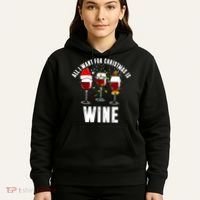 All I Want Christmas Is Wine Hoodie thumb 5