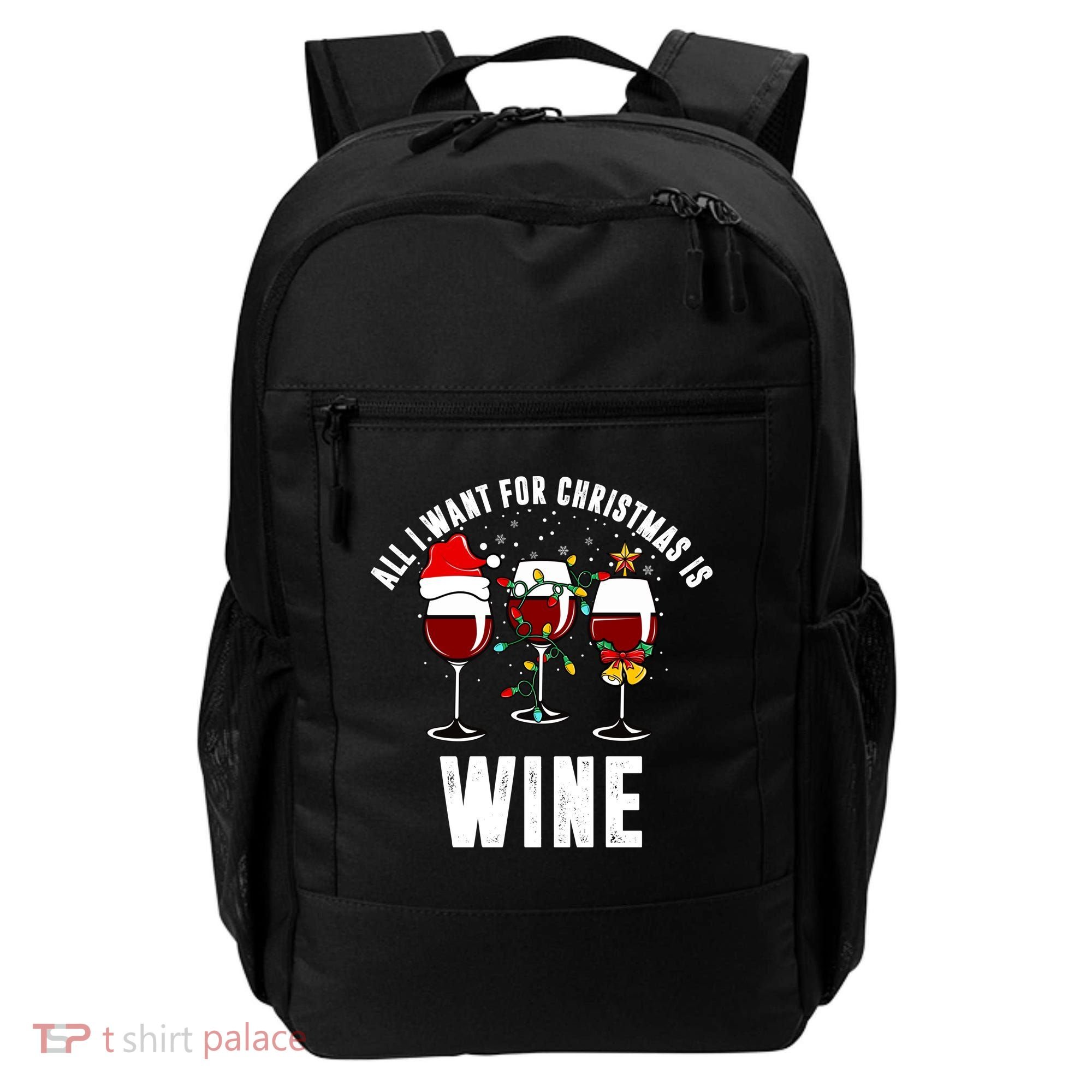 All I Want Christmas Is Wine Backpack