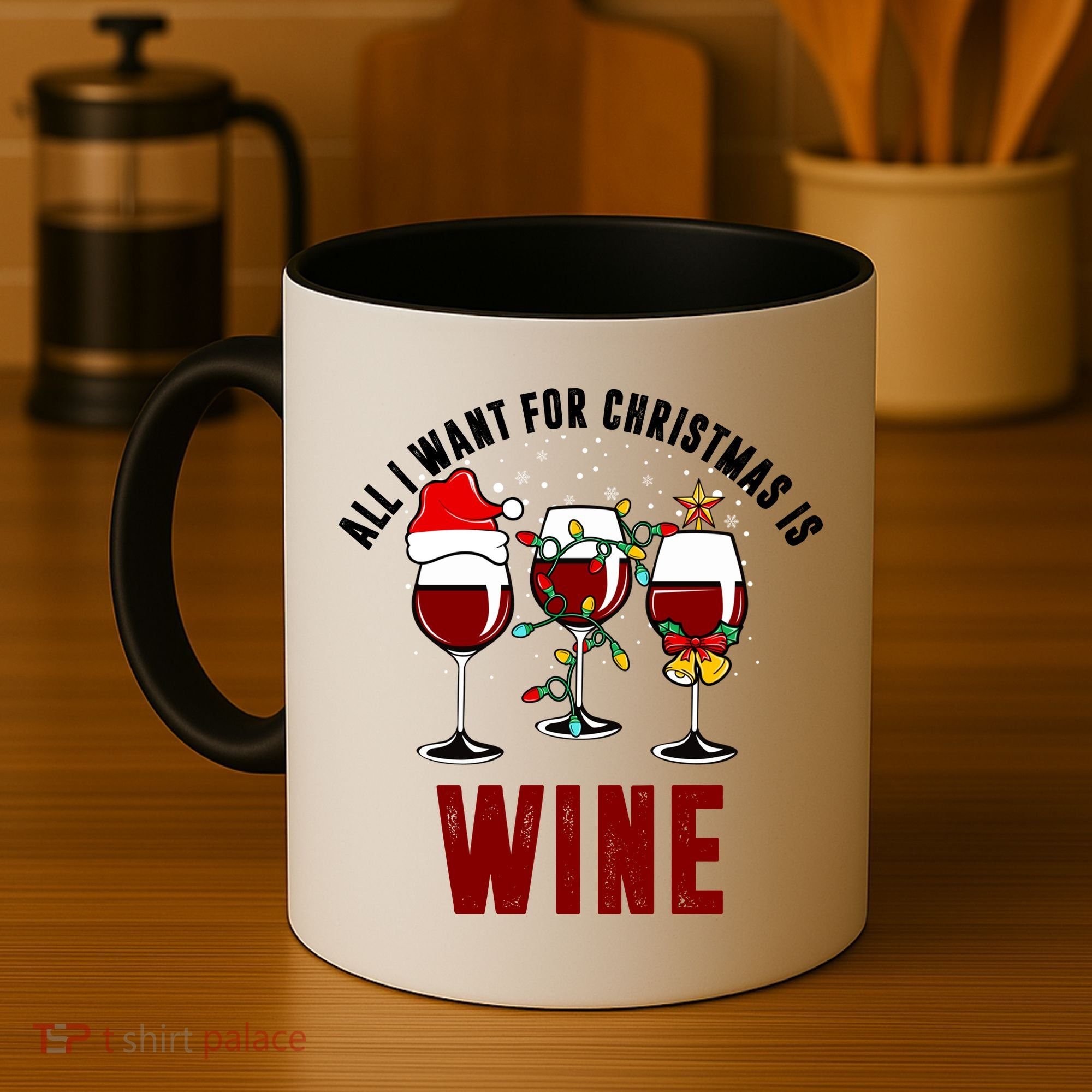 All I Want Christmas Is Wine Coffee Mug
