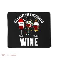 All I Want Christmas Is Wine Mousepad thumb 0