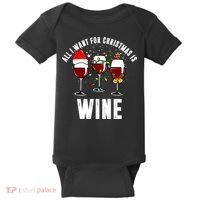 All I Want Christmas Is Wine Baby Bodysuit thumb 0