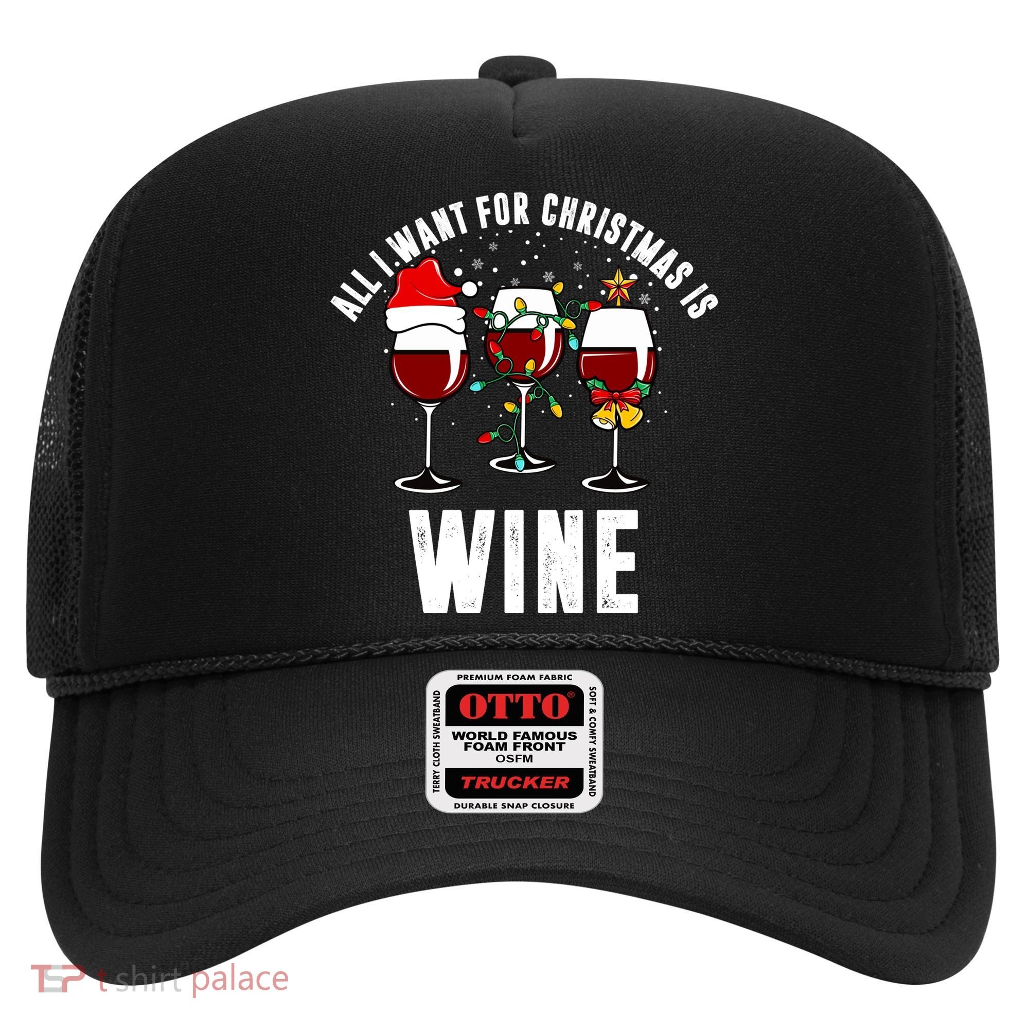 All I Want Christmas Is Wine Hat