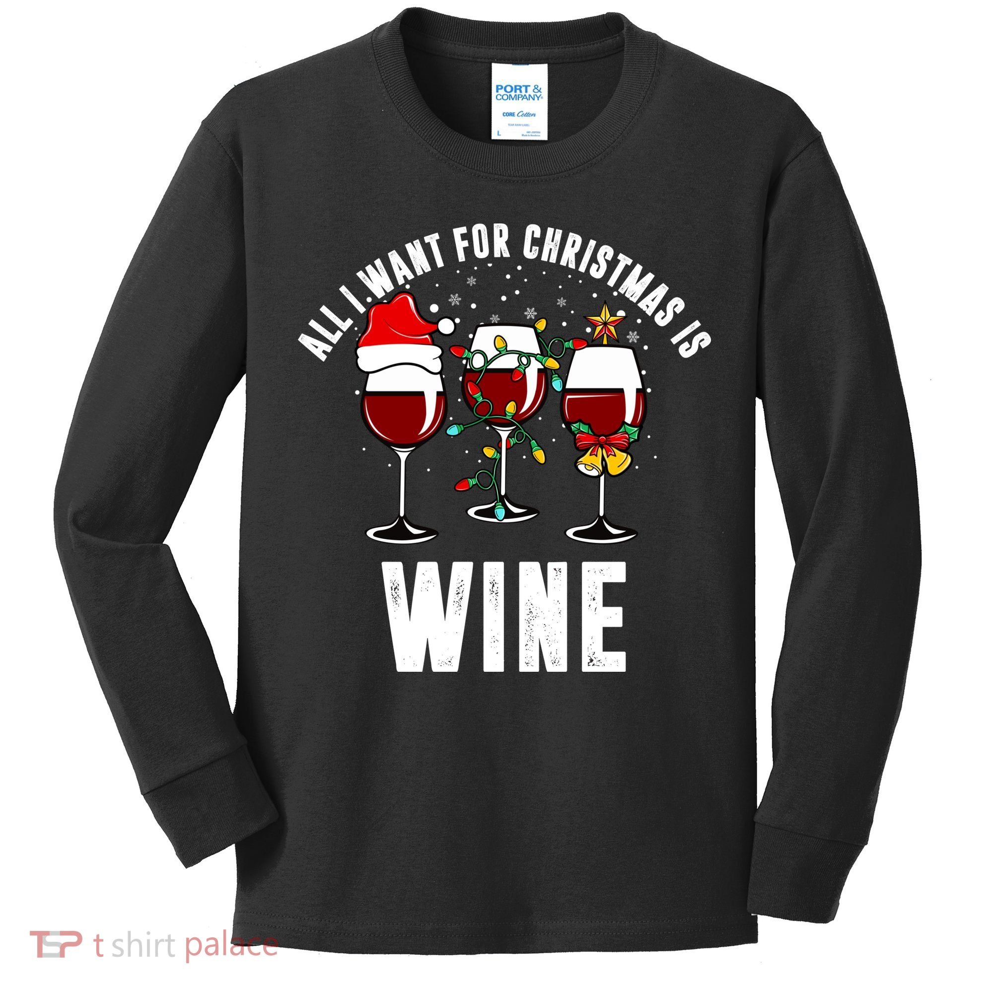 All I Want Christmas Is Wine Kids Long Sleeve Shirt