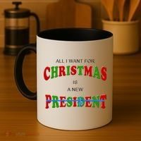 All I Want For Christmas Is A New President Coffee Mug thumb 4