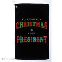 All I Want For Christmas Is A New President Golf Towel thumb 0