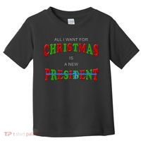 All I Want For Christmas Is A New President Toddler T-Shirt thumb 0