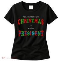 All I Want For Christmas Is A New President Women's T-Shirt thumb 0