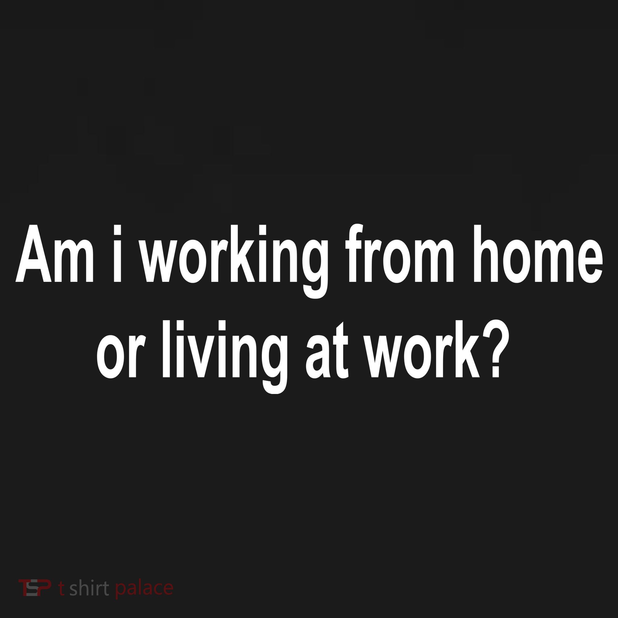 Am I Working From Home Or Living At Work Baby Bodysuit