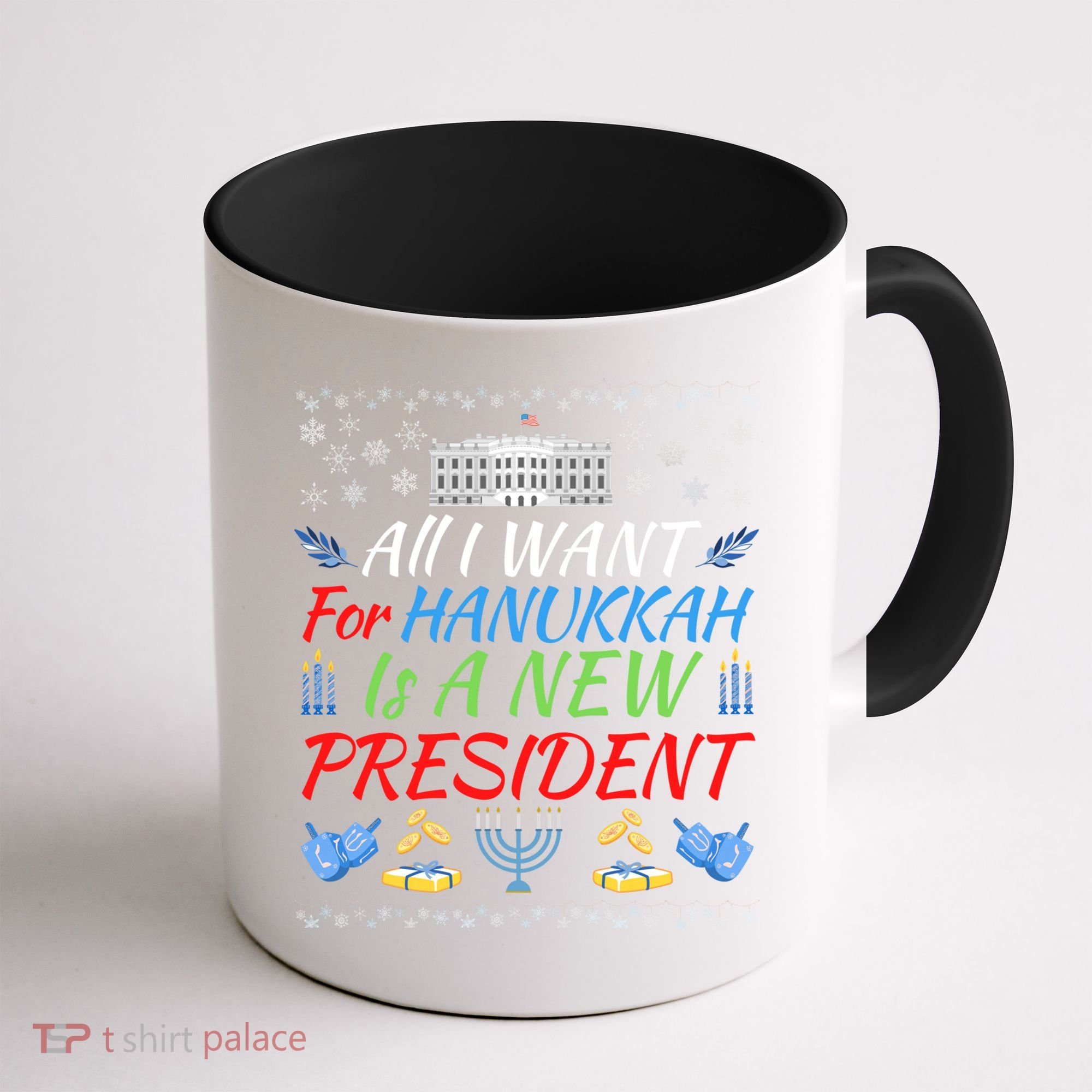 All I Want For Hanukkah Is A New President Fun Xmas Sweater Gift Coffee Mug