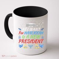 All I Want For Hanukkah Is A New President Fun Xmas Sweater Gift Coffee Mug thumb 0