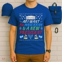 All I Want For Hanukkah Is A New President Fun Xmas Sweater Gift T-Shirt thumb 6
