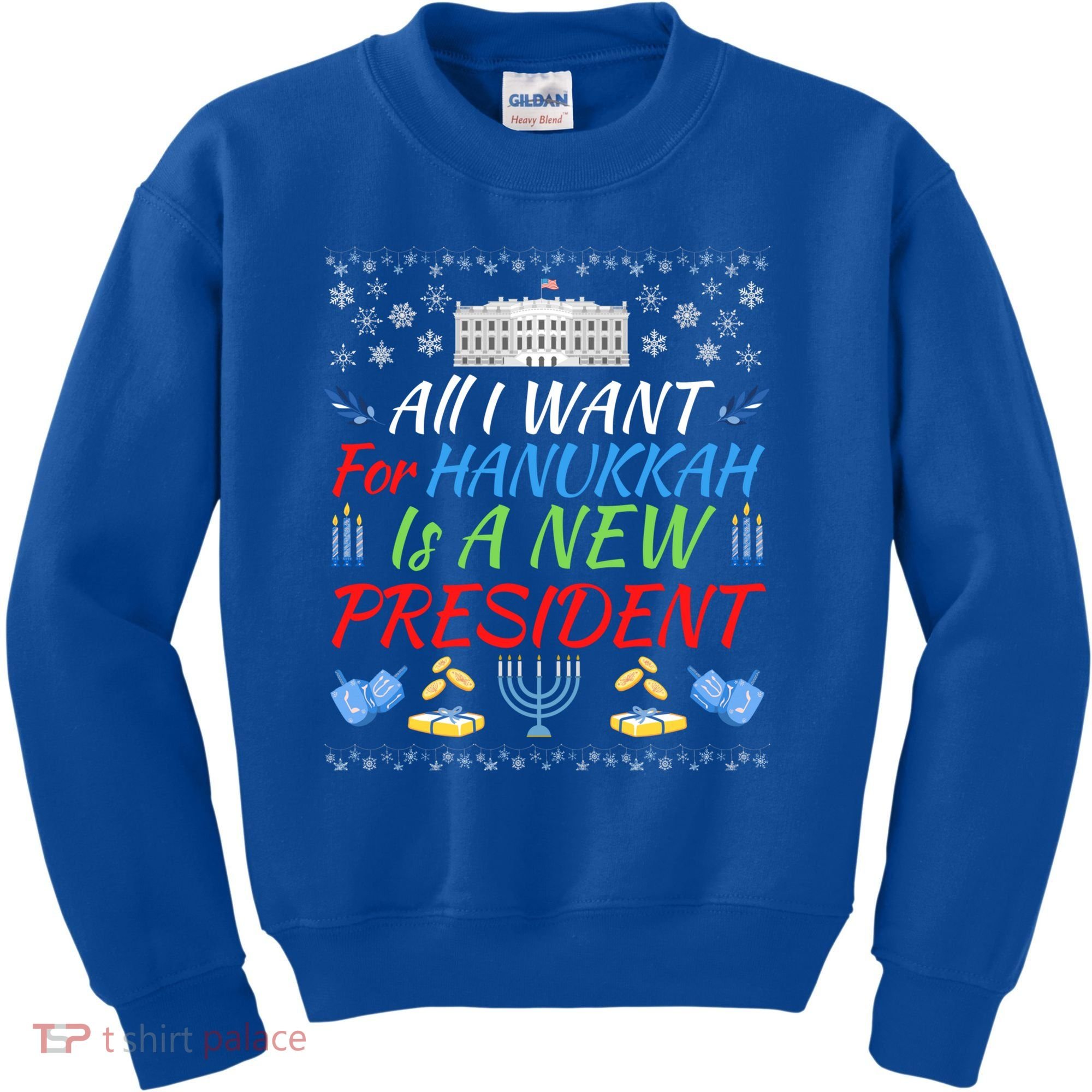 All I Want For Hanukkah Is A New President Fun Xmas Sweater Gift Kids Sweatshirt