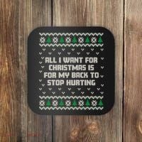 All I Want Is My Back To Stop Hurting Funny Christmas Sweatshirt Coaster thumb 0