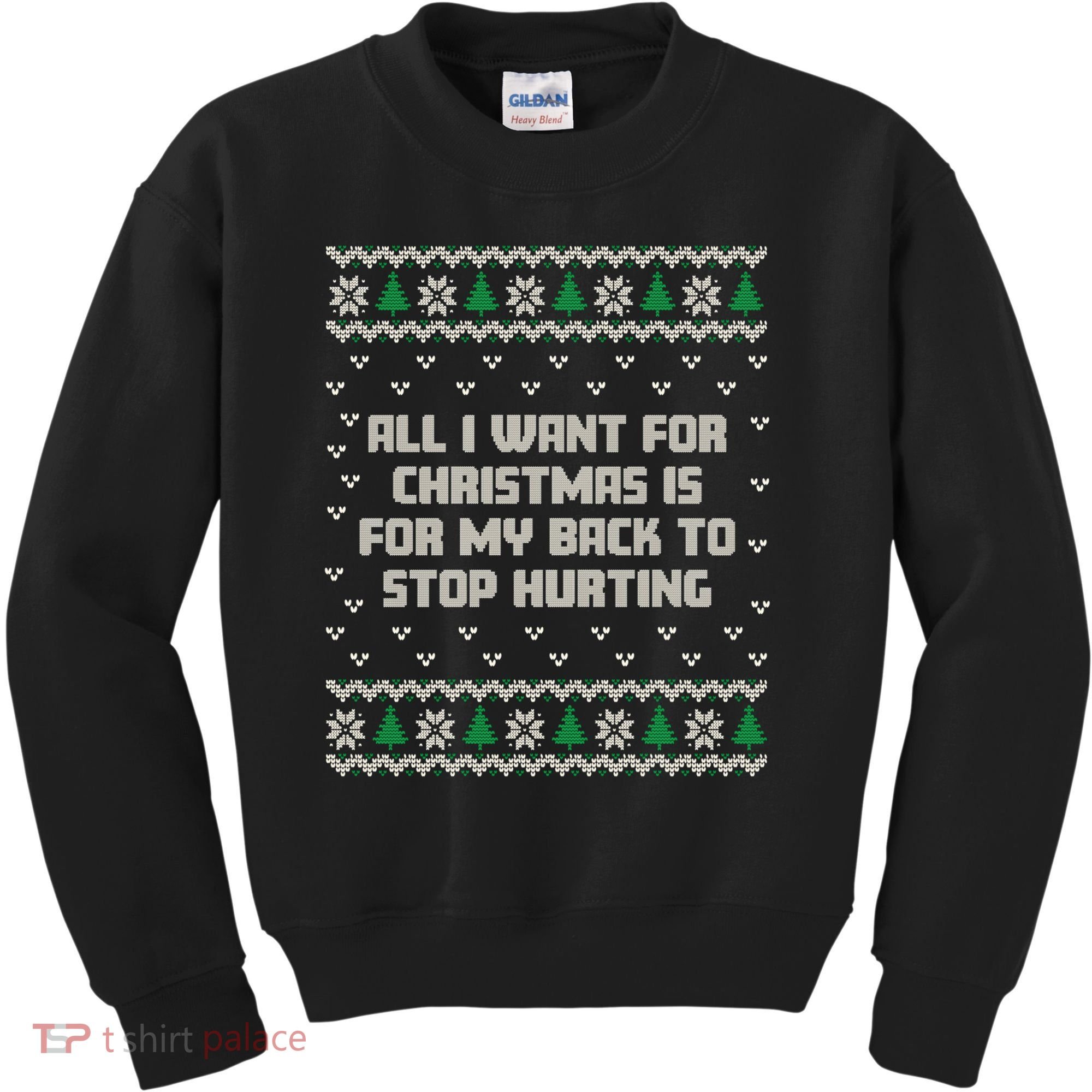All I Want Is My Back To Stop Hurting Funny Christmas Sweatshirt Kids Sweatshirt