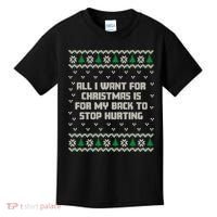 All I Want Is My Back To Stop Hurting Funny Christmas Sweatshirt Kids T-Shirt thumb 0