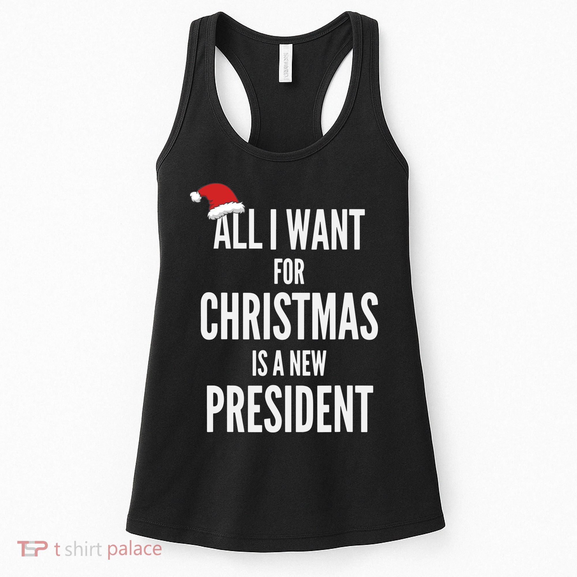 All I Want For Christmas Is A New President Santa Hat Women's Tank Top