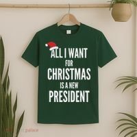 All I Want For Christmas Is A New President Santa Hat T-Shirt thumb 2