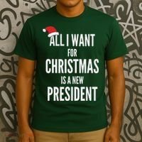 All I Want For Christmas Is A New President Santa Hat T-Shirt thumb 3