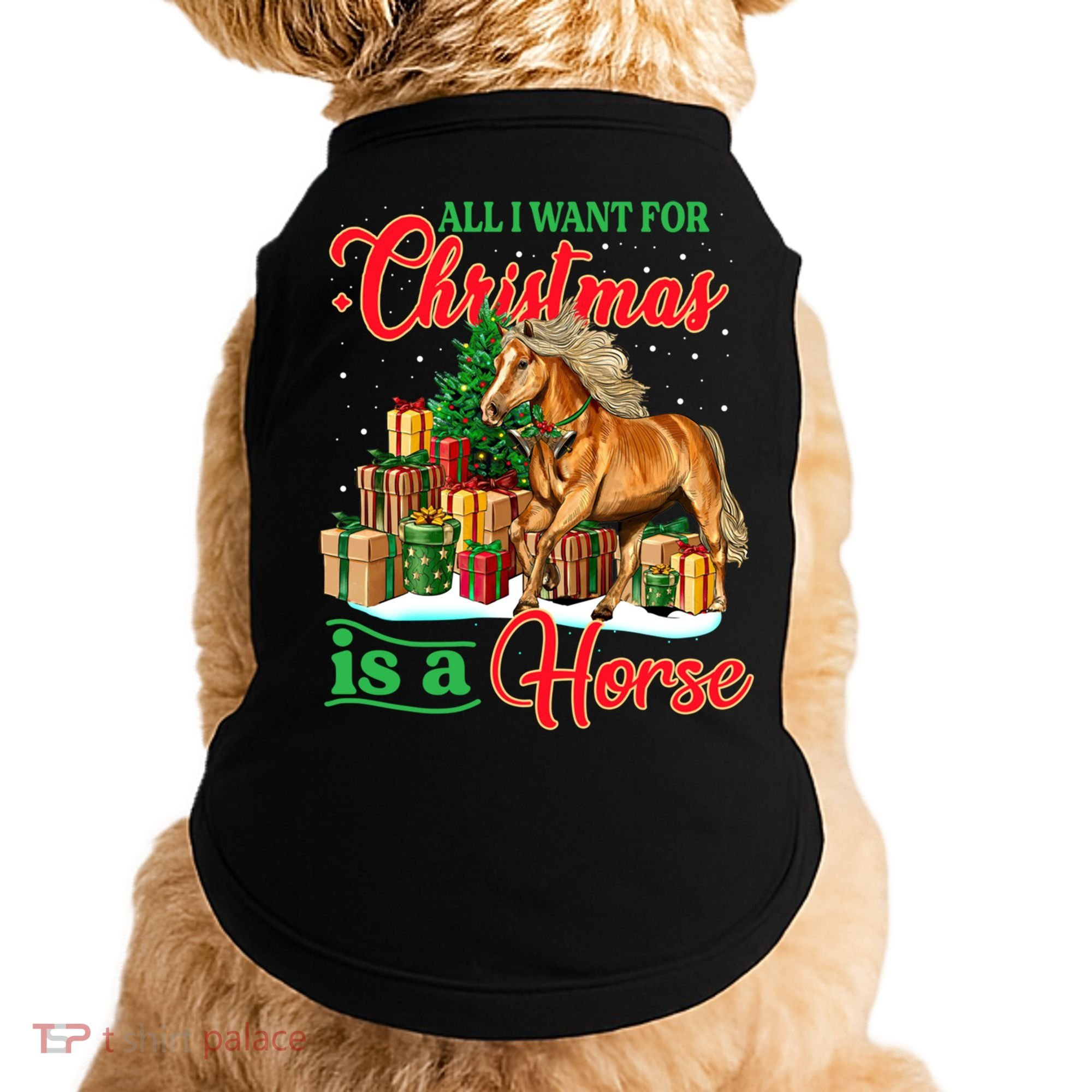 All I Want For Christmas Is A Horse Gift Doggie Tank