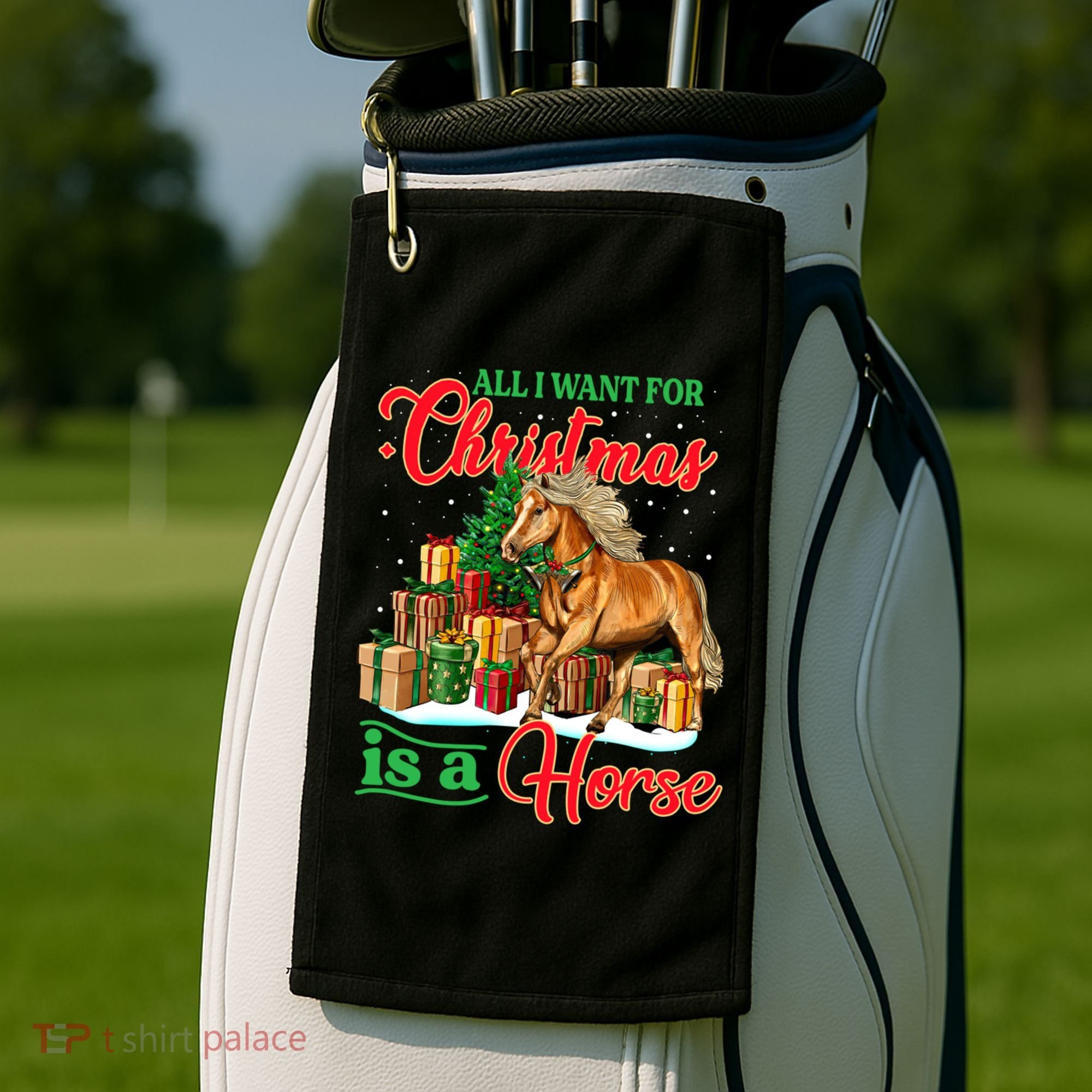 All I Want For Christmas Is A Horse Gift Golf Towel