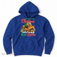 All I Want For Christmas Is A Horse Gift Hoodie thumb 0