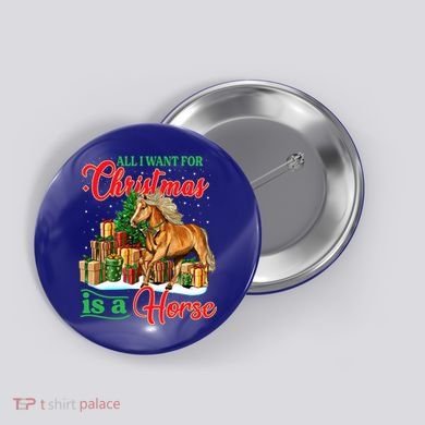 All I Want For Christmas Is A Horse Gift Button