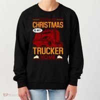 All I Want For Christmas Is My Trucker Home Women's Sweatshirt thumb 0