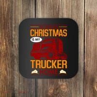 All I Want For Christmas Is My Trucker Home Coaster thumb 0