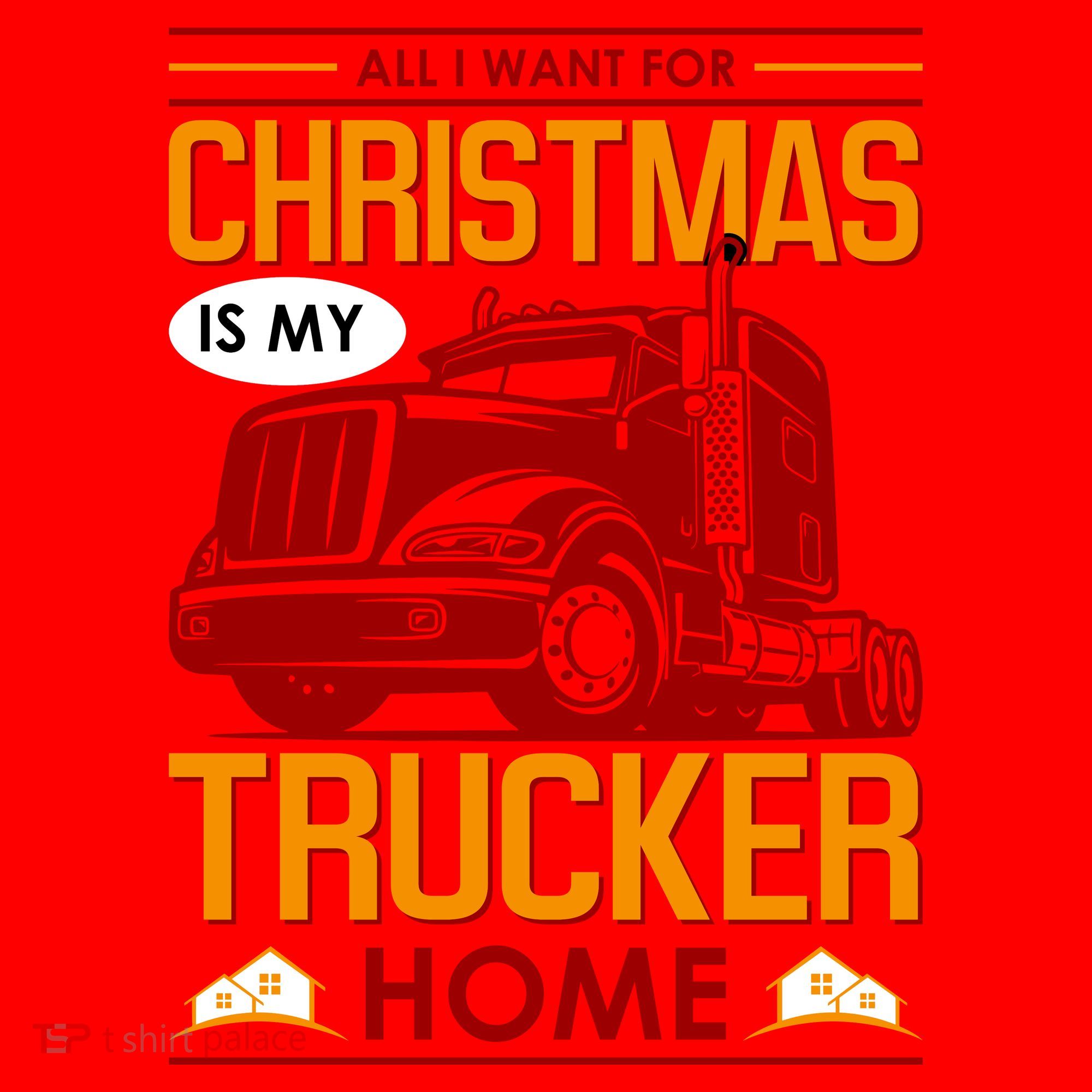 All I Want For Christmas Is My Trucker Home Santa Hat