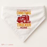 All I Want For Christmas Is My Trucker Home USA-Made Doggie Bandana thumb 0