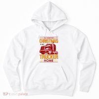 All I Want For Christmas Is My Trucker Home Hoodie thumb 0