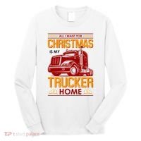 All I Want For Christmas Is My Trucker Home Long Sleeve Shirt thumb 0