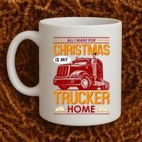 All I Want For Christmas Is My Trucker Home Coffee Mug thumb 2