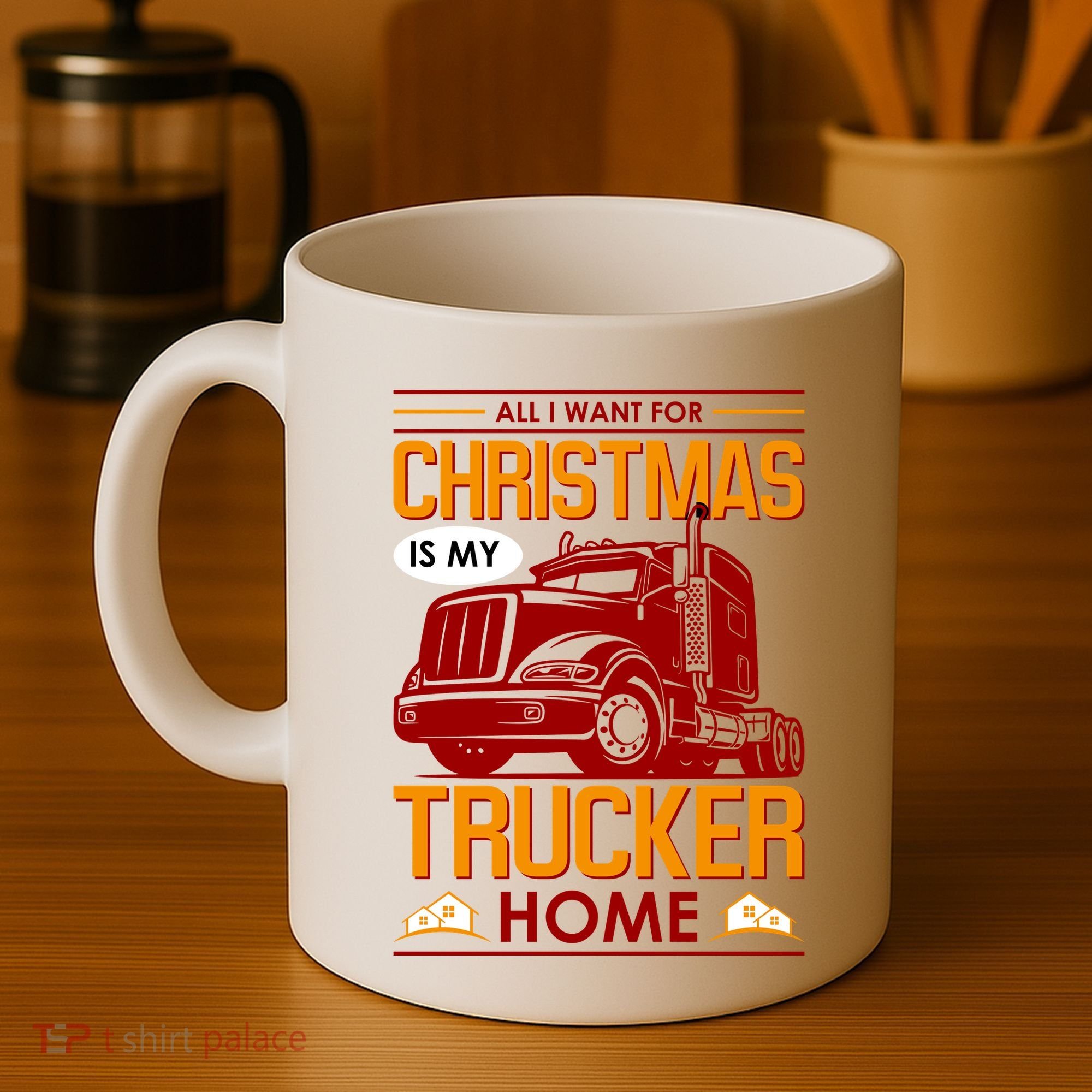 All I Want For Christmas Is My Trucker Home Coffee Mug