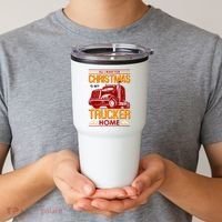 All I Want For Christmas Is My Trucker Home Tumbler thumb 2