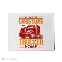 All I Want For Christmas Is My Trucker Home Mousepad thumb 0