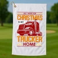 All I Want For Christmas Is My Trucker Home Golf Towel thumb 1