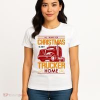 All I Want For Christmas Is My Trucker Home Women's T-Shirt thumb 4