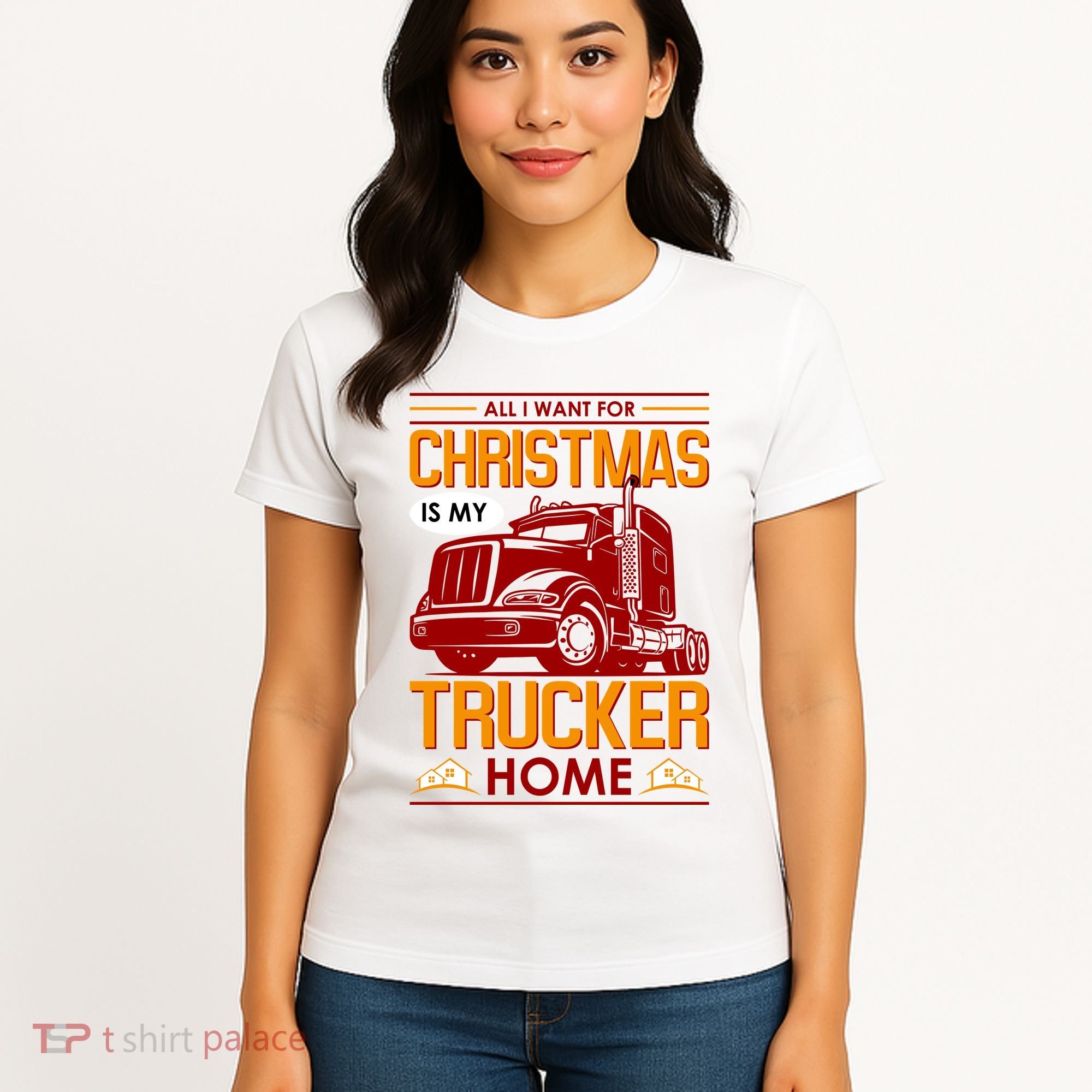 All I Want For Christmas Is My Trucker Home Women's T-Shirt