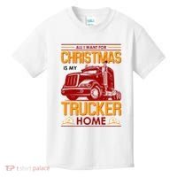 All I Want For Christmas Is My Trucker Home Kids T-Shirt thumb 0