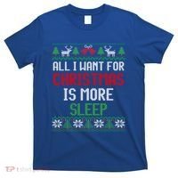 All I Want Is More Sleep New Twin Mom And Dad Ugly Christmas Meaningful Gift T-Shirt thumb 0