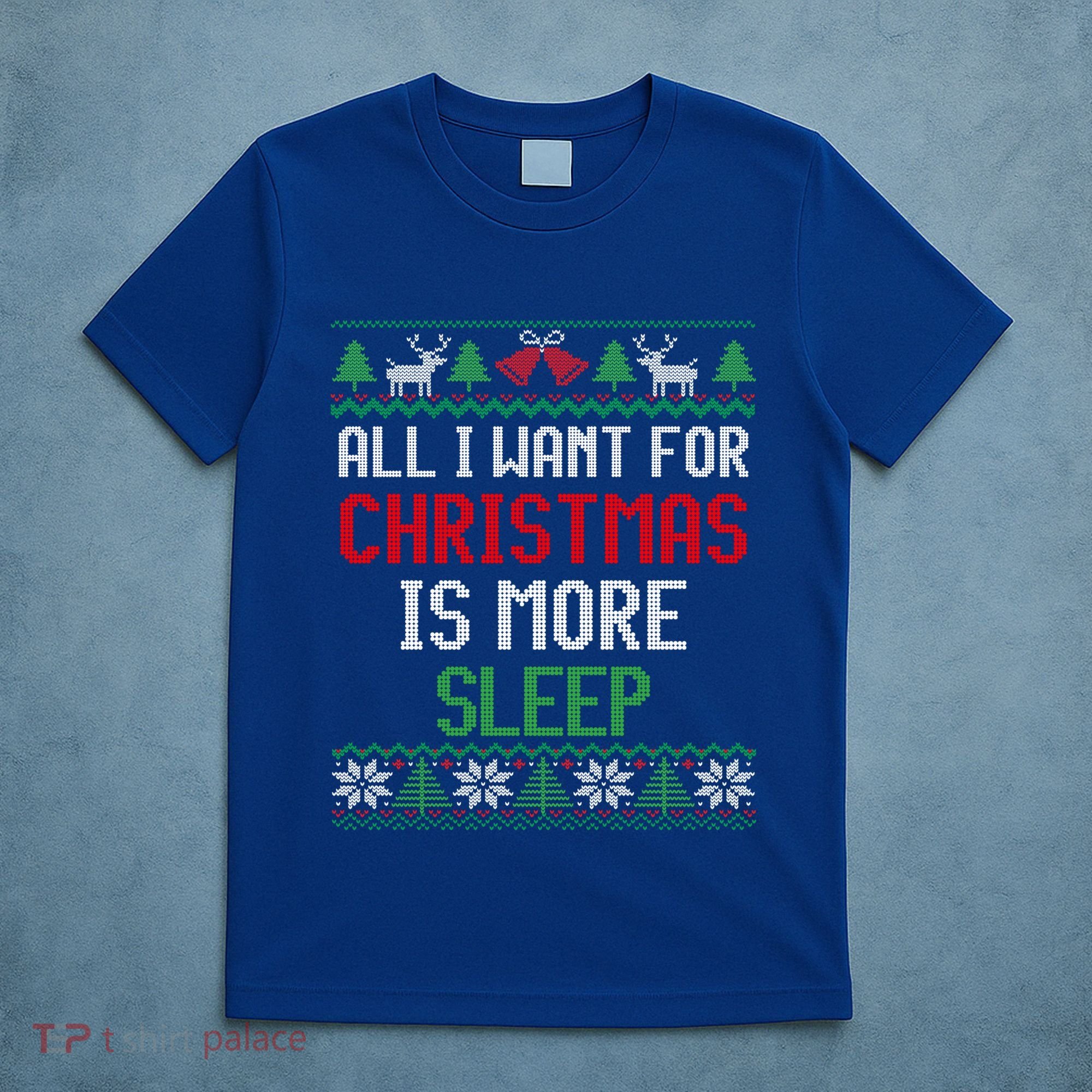 All I Want Is More Sleep New Twin Mom And Dad Ugly Christmas Meaningful Gift T-Shirt