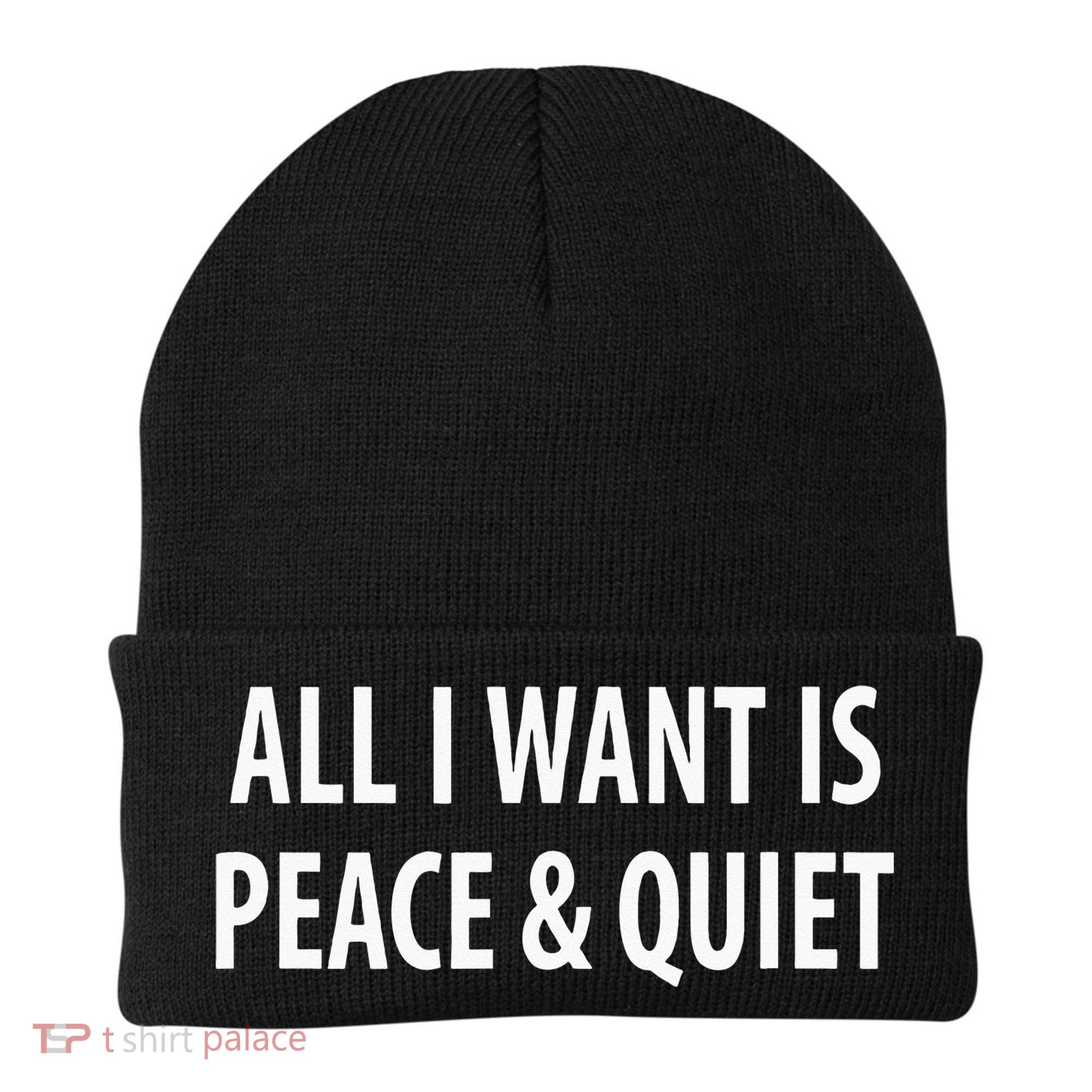 All I Want Is Peace & Quiet Beanie