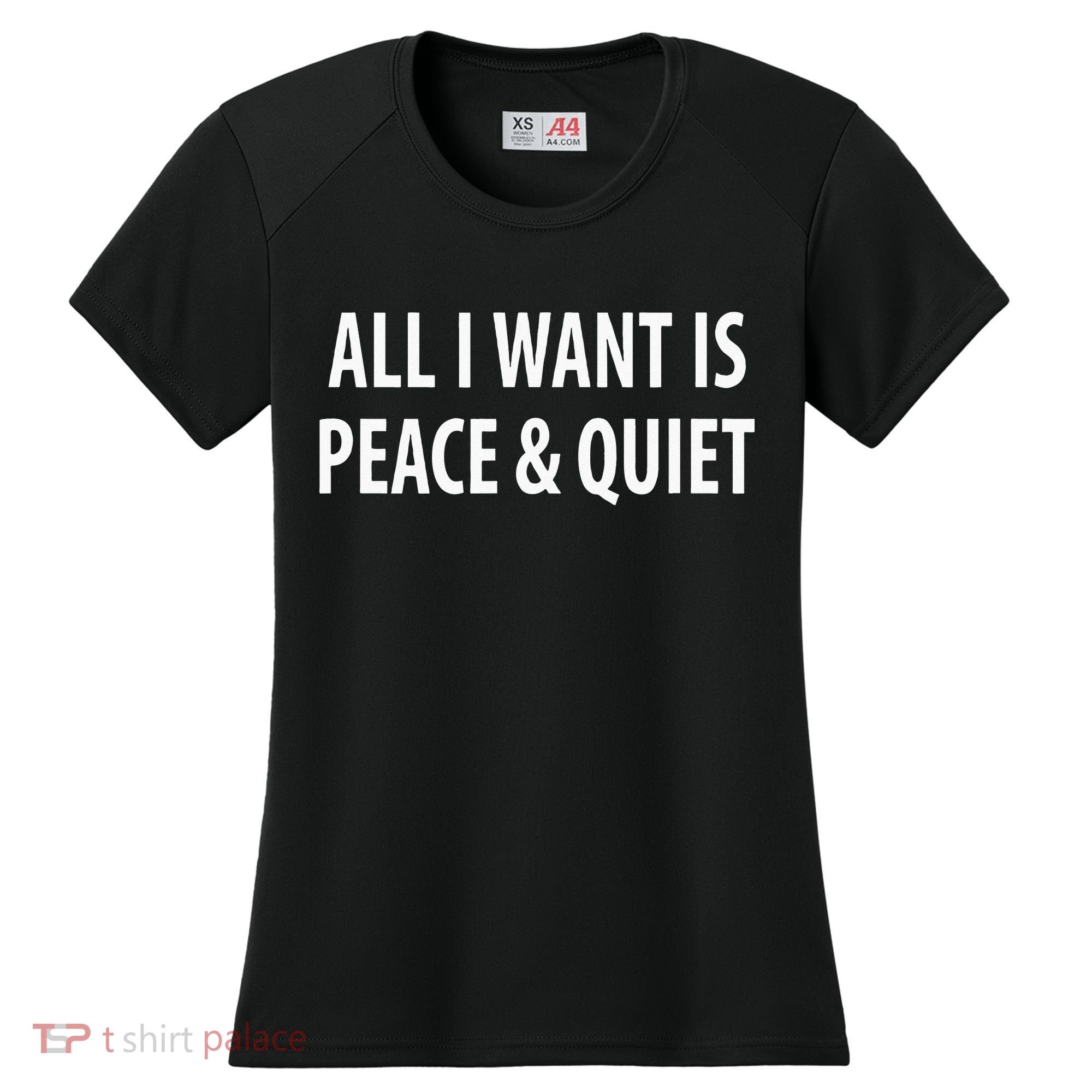 All I Want Is Peace & Quiet Women's Cooling Performance Crew T-Shirt