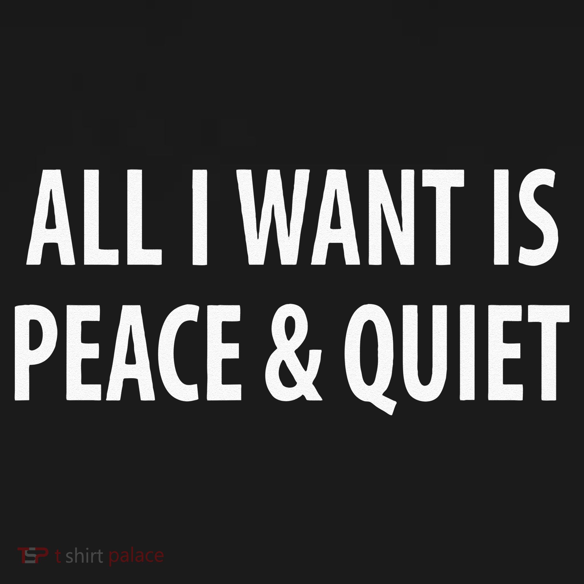 All I Want Is Peace & Quiet Tank Top