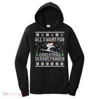 All I Want Is More Powder Ski Lover Skiing Ugly Christmas Gift Women's Hoodie thumb 0