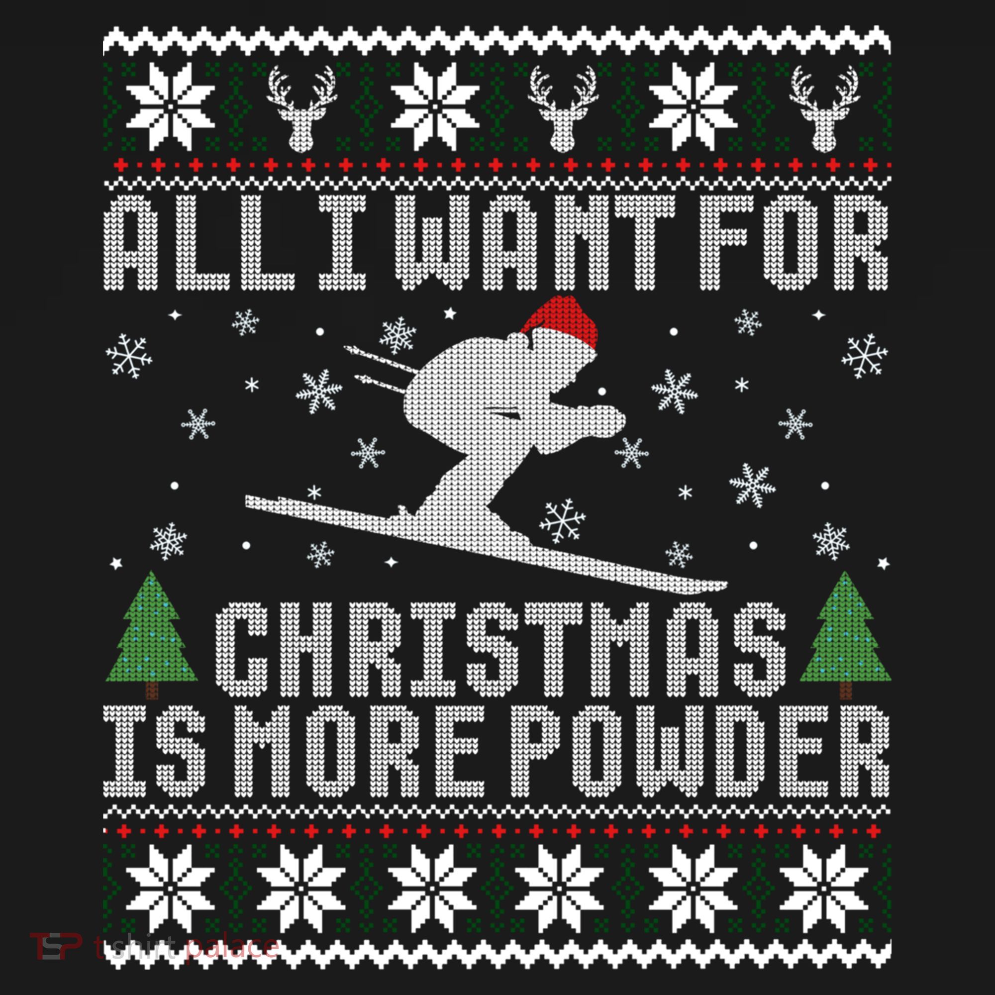 All I Want Is More Powder Ski Lover Skiing Ugly Christmas Gift Women's Hoodie
